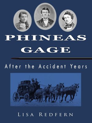 cover image of Phineas Gage, After the Accident Years